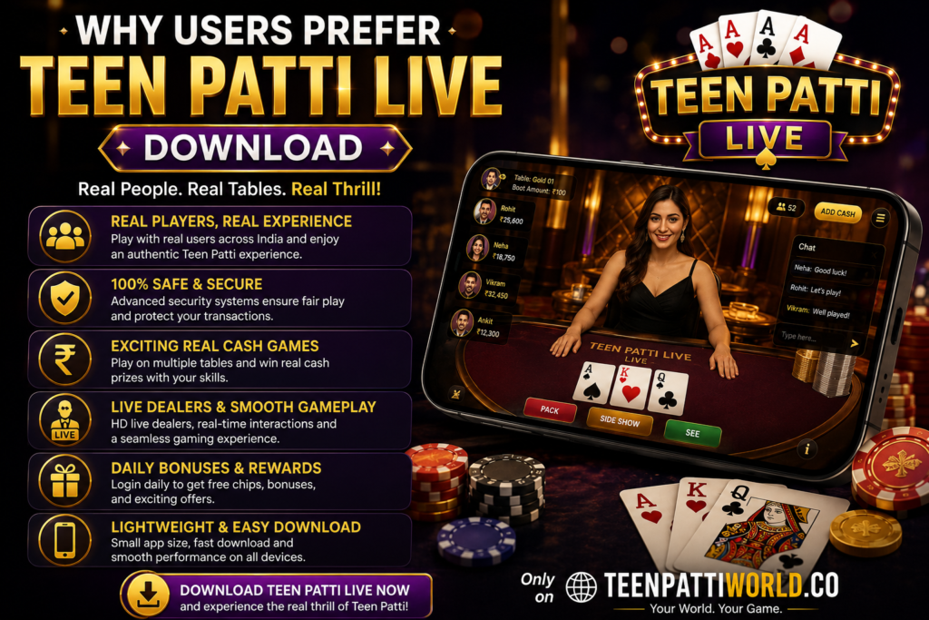 Why Users Prefer Teen Patti Live Download