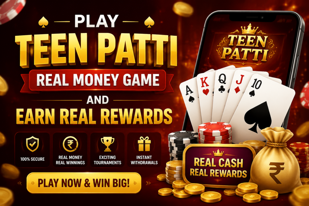 Teen Patti Real Money Game